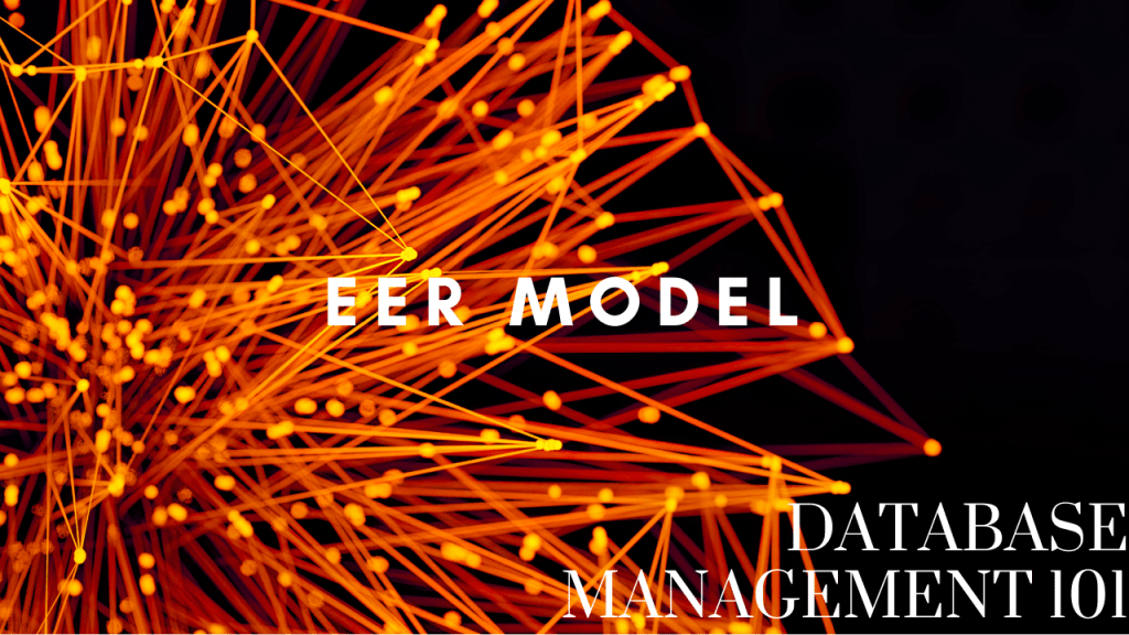 Database management: EER model simply&nbsp;explained